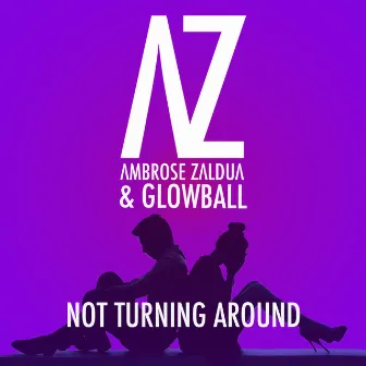 Not Turning Around by Ambrose Zaldua