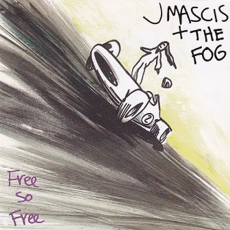 Free So Free by J Mascis + The Fog