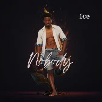 Nobody by Ice