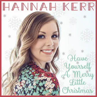 Have Yourself a Merry Little Christmas by Hannah Kerr