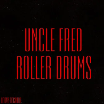 Roller Drums by Uncle Fred