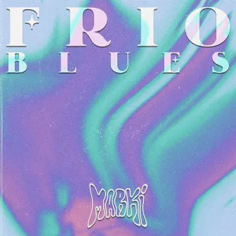 Frío Blues by Marki