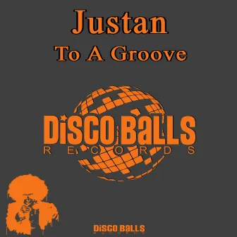 To A Groove by Justan