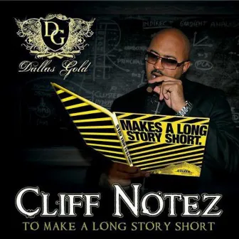 CLIFF NOTEZ by DALLAS GOLD