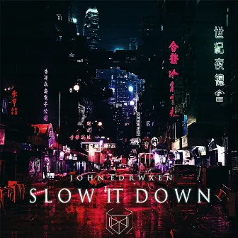 Slow It Down by John Edrwxen