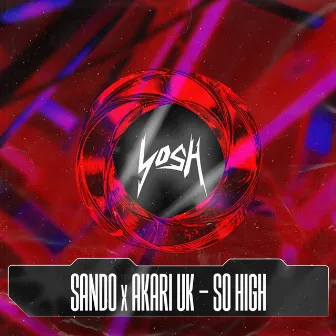 So High by AKARI UK