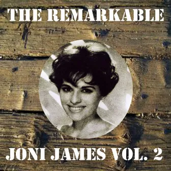 The Remarkable Joni James Vol 02 by Joni James