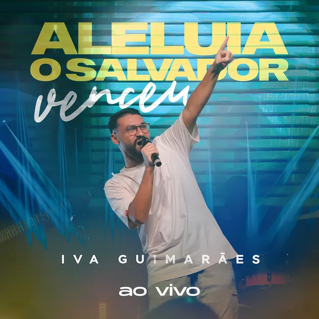 Aleluia, o Salvador Venceu (Ao Vivo)