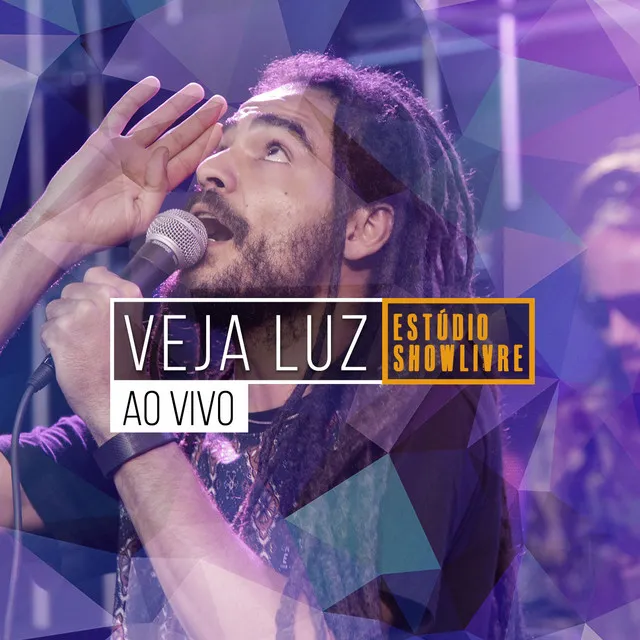 Veja Luz no Estúdio Showlivre (Ao Vivo)