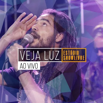 Veja Luz no Estúdio Showlivre (Ao Vivo) by Veja Luz