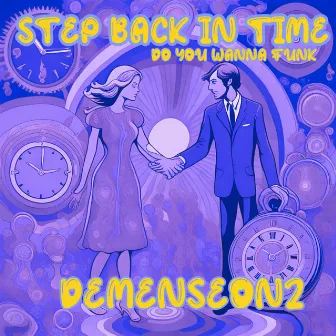 STEP BACK IN TIME / DO YOU WANNA FUNK by Demenseon2