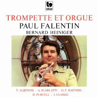 Albinoni - Handel - Purcell - Scarlatti: Works for Trumpet & Organ by Paul Falentin