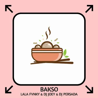 Bakso by DJ Persada