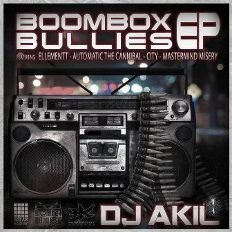 BoomBox Bullies by DJ Akil