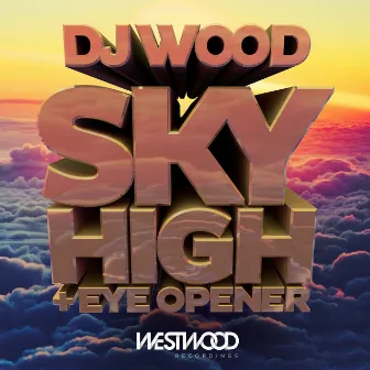 Sky High EP by Dj Wood