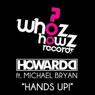 Hands Up (feat. Michael Bryan) [HD Original Mix] by Howard D