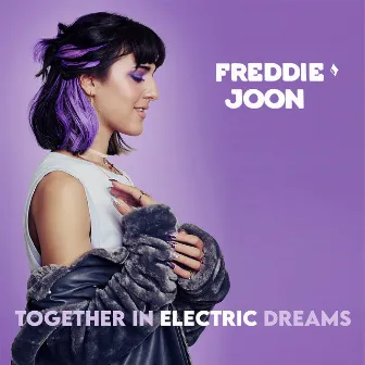 Together In Electric Dreams by Freddie Joon