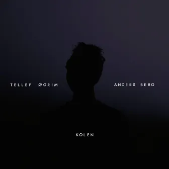 KÖLEN by Tellef Øgrim