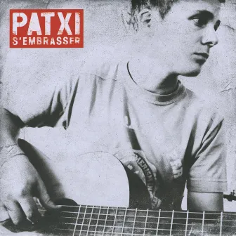 S'embrasser - Single by Patxi