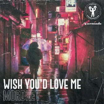 Wish You'd Love Me by Mordkey