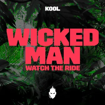 Wicked Man by Watch the Ride