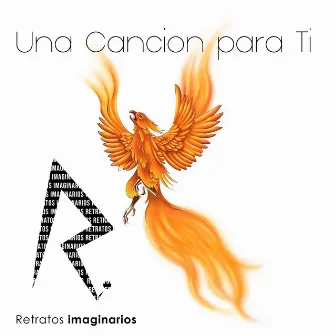 Una cancion para ti by Retratos Imaginarios