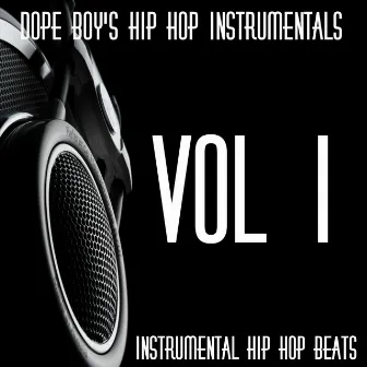 Instrumental Hip Hop Beats, Vol.1 by Dope Boy's Hip Hop Instrumentals