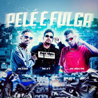 Pelé e fulga by MC N7