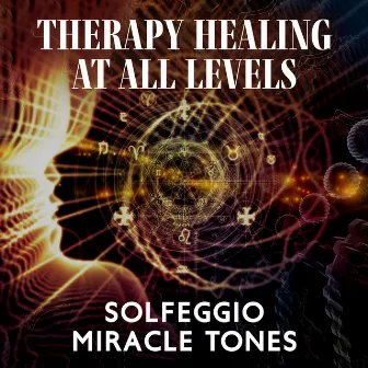 Therapy Healing At All Levels Solfeggio Miracle Tones by John Hz Solfeggio