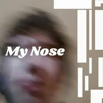 My Nose by Michael Stockton