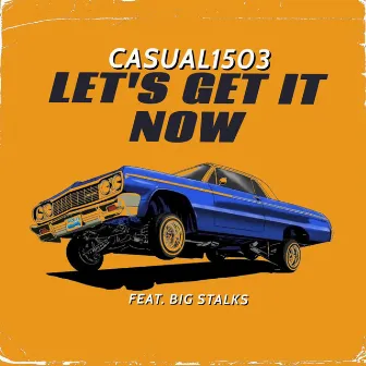 Let's Get It Now by Casual1503