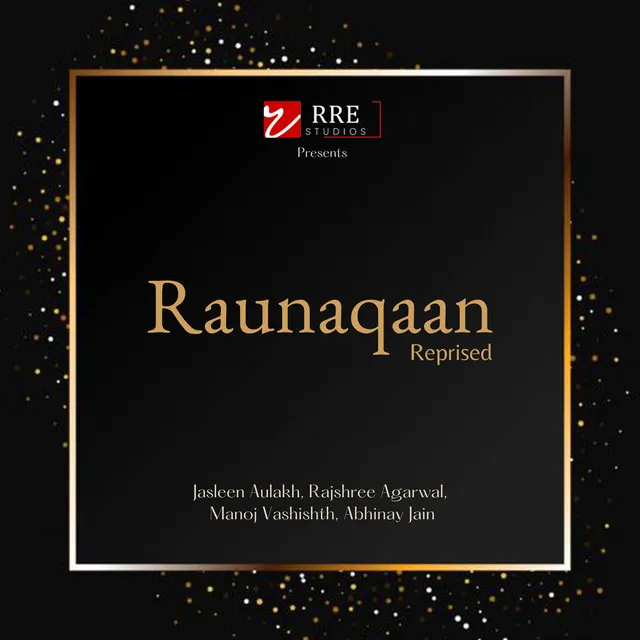 Raunaqaan - Reprised