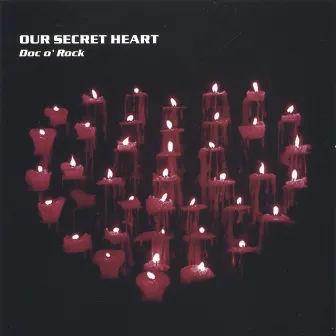 Our Secret Heart by Doc o' Rock