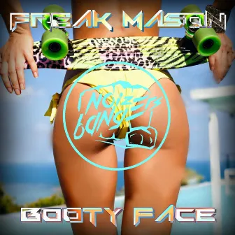 Booty Face - Single by Freak Mason