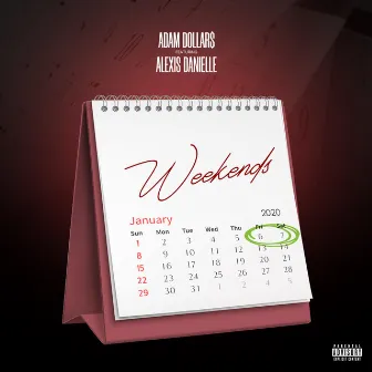 Weekends by Adam Dollar$