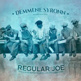 Regular Joe by Demmene Syronn