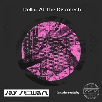 Rollin' At The Discotech by Jay Stewart