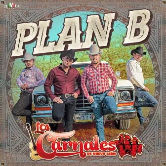 Plan B by Los Carnales de Nuevo León