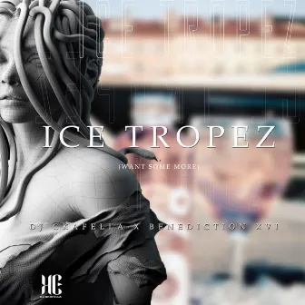 Ice Tropez(Want some more) [Radio edit] by DJ Ckafella