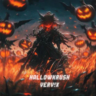 HALLOWKRUSH by VERV!X