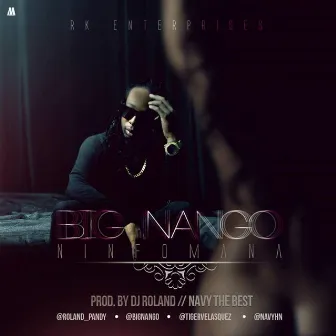 Ninfomana by Big Nango