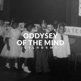 Odessey of the Mind by STLNDRMS