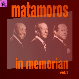 Matamoros In Memorian, Vol.1 by Miguel Matamoros