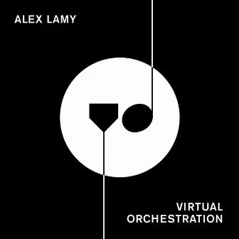 Virtual Orchestration by Alex Lamy