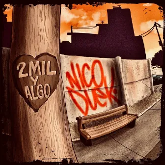 2Mil y Algo by Nico Duek