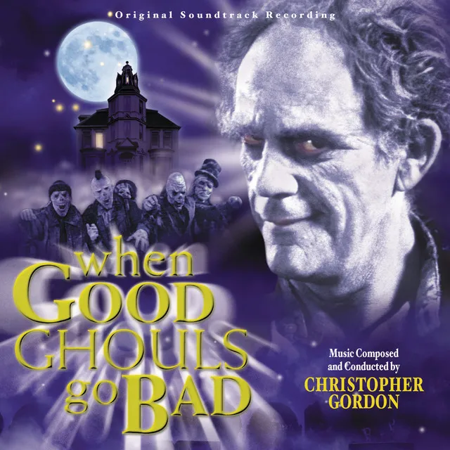 When Good Ghouls Go Bad (Original Soundtrack Recording)