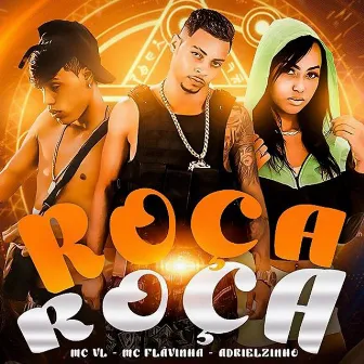 Roça Roça by MC VL