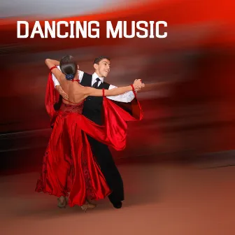 Dancing Music: Ballroom Dance Music, Calypso Dance Music and Soca Dance by Unknown Artist