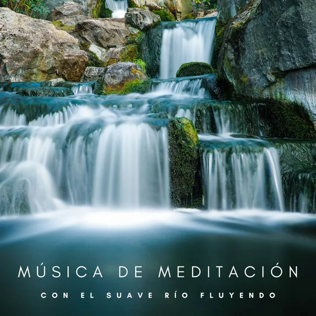 Música De Meditación Con El Suave Río Fluyendo