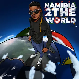 Namibia 2 the World by DJ Vuyo